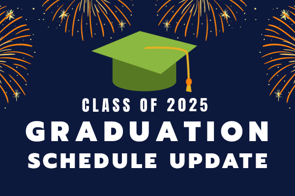   Graduation Schedule Update
