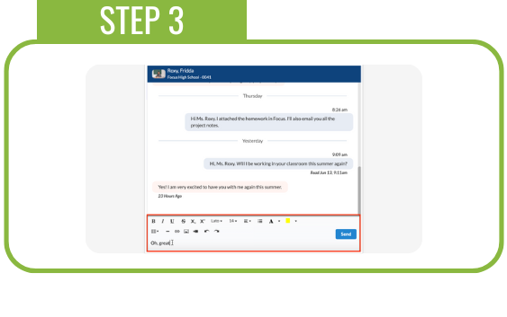 To respond to messages, type your message in the text area. A VARIETY OF TOOLS IS AVAILABLE, INCLUDING TEXT FORMATTING ADD, L