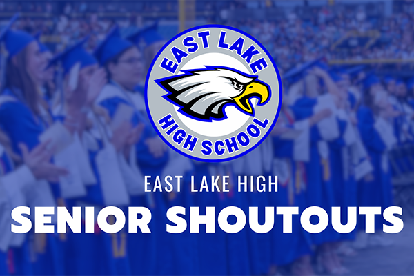 East Lake High Senior Shoutouts