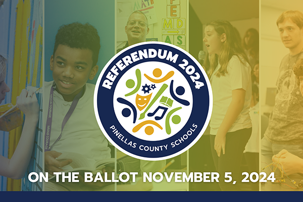 Pinellas County Schools Referendum - On the ballot Nov. 5, 2024